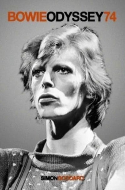 Bowie Odyssey 74 9781915841032 Simon Goddard