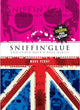 Book cover of: Sniffin' Glue. By: Mark Perry