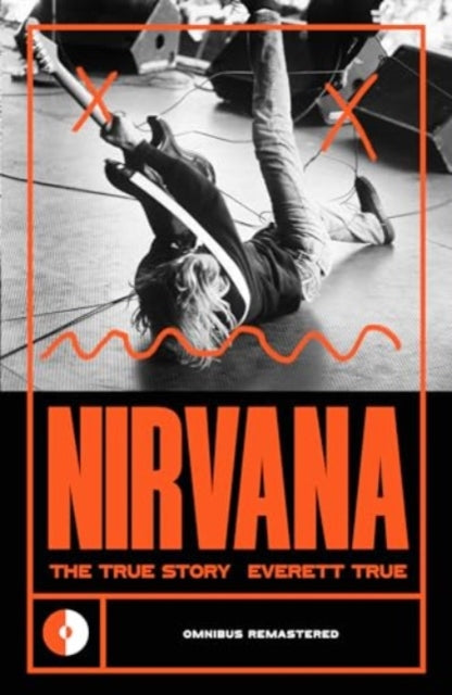 Nirvana, The True Story 9781915841384 Everett True