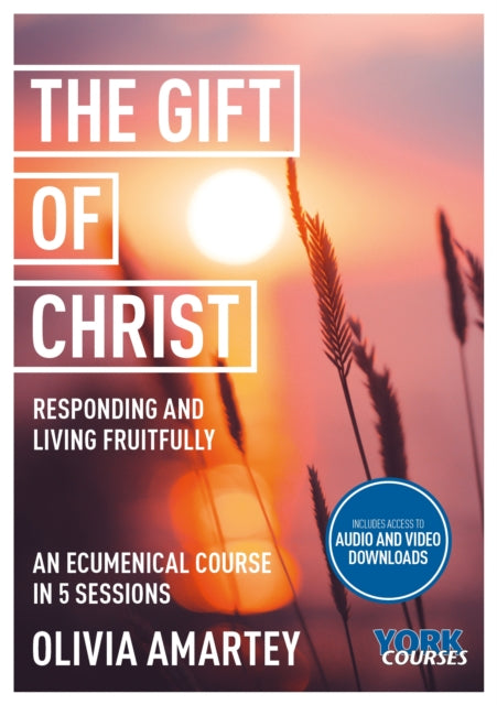 Book cover of: Gift of Christ: Responding and Living Fruitfully. By: Olivia Amartey