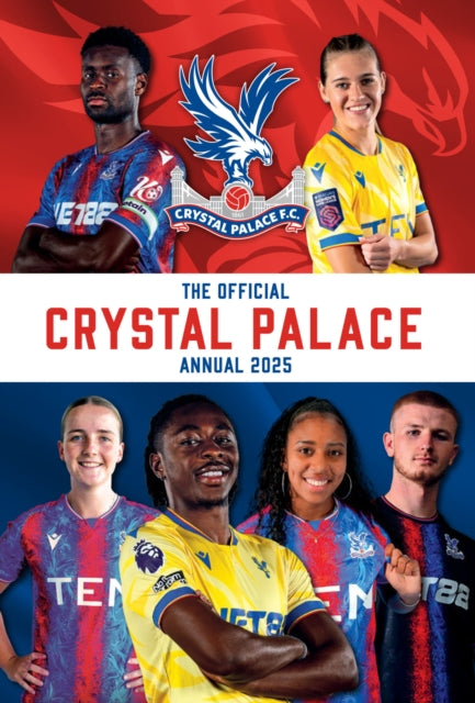 Book cover of: Official Crystal Palace FC Annual 2025