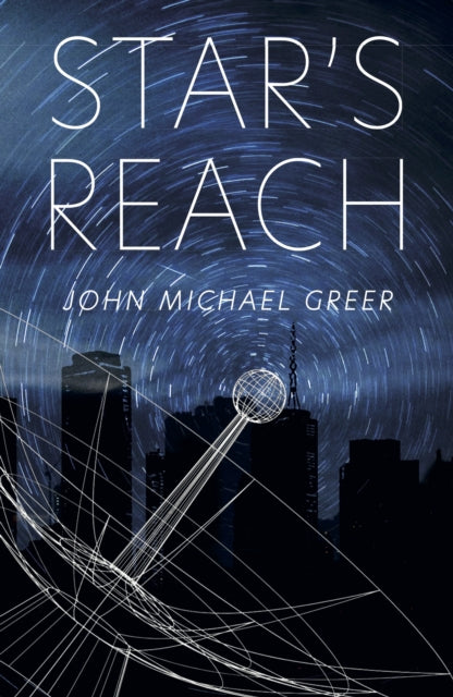Book cover of: Star's Reach. By: John Michael Greer