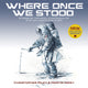 Book cover of: WHERE ONCE WE STOOD. By: Christopher Riley