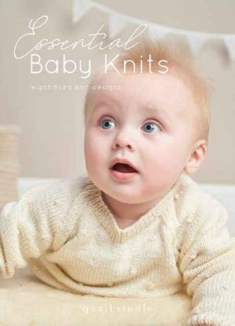 Book cover of: Essential Baby Knits. By: Quail Studio Staff