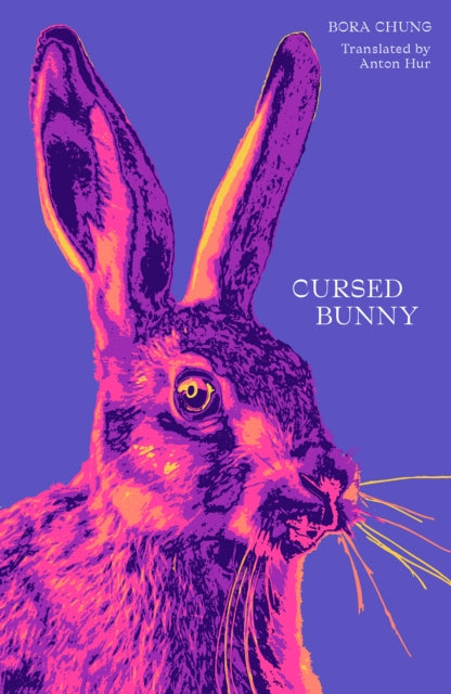 Book cover of: Cursed Bunny. By: Bora Chung