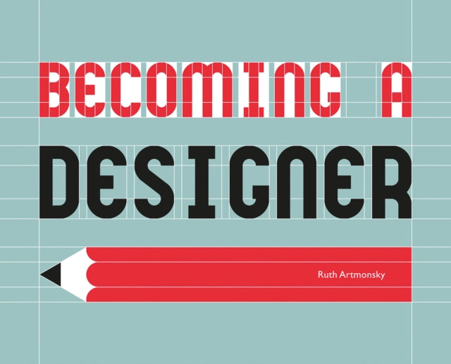 Book cover of: Becoming a Designer. By: ARTMONSKY