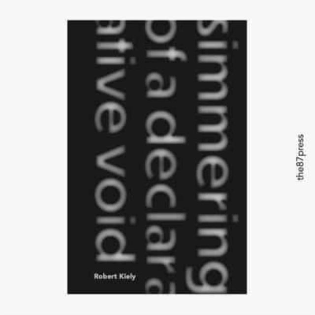 Book cover of: simmering of a declarative void. By: Kiely