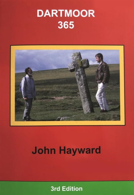 Dartmoor 365, An exploration of every one of the 365 square miles in the Dartmoor National Park 9781916485310 John Hayward