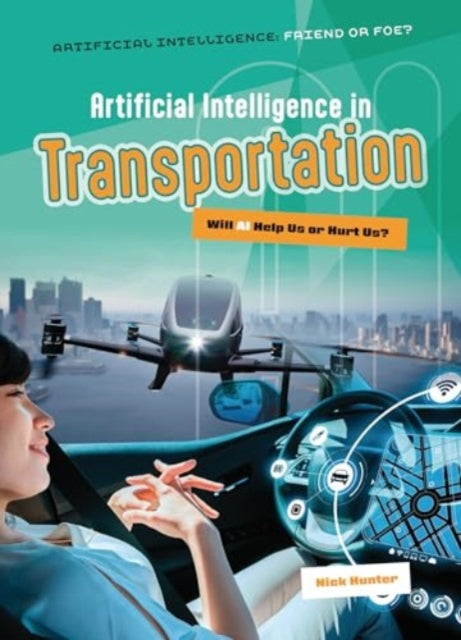 Book cover of: Artificial Intelligence in Transportation. By: Nick Hunter