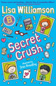 Bigg School: Secret Crush 9781916558298 Lisa Williamson