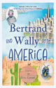 Book cover of: Bertrand and Wally Go to America. By: Eric Carroll