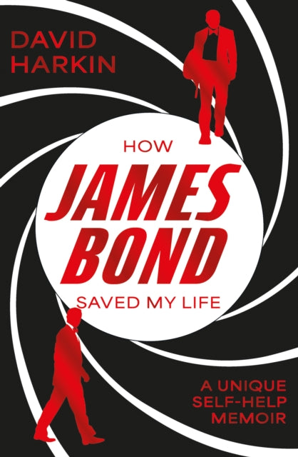 Book cover of: How James Bond Saved My Life. By: David Harkin