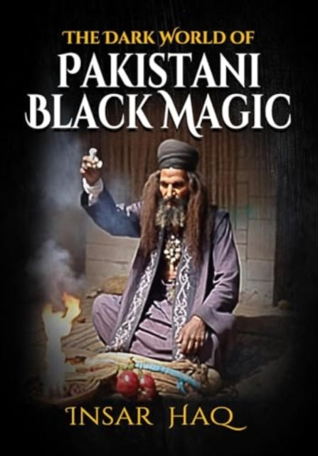 Book cover of: Dark World of Pakistani Black Magic