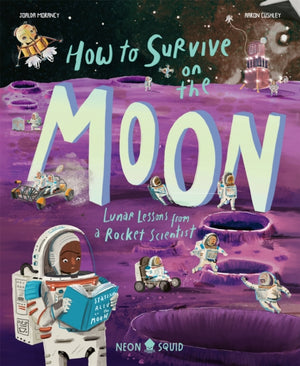 How to Survive on the Moon, Lunar Lessons from a Rocket Scientist