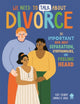 We Need to Talk About Divorce, An IMPORTANT book about Separation, Stepfamilies, and Feeling Heard 9781916745025 Kate Scharff