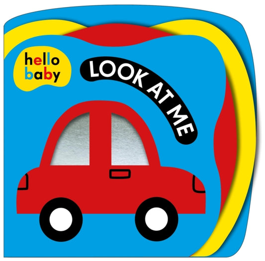 Book cover of: Look At Me! (Hello Baby)