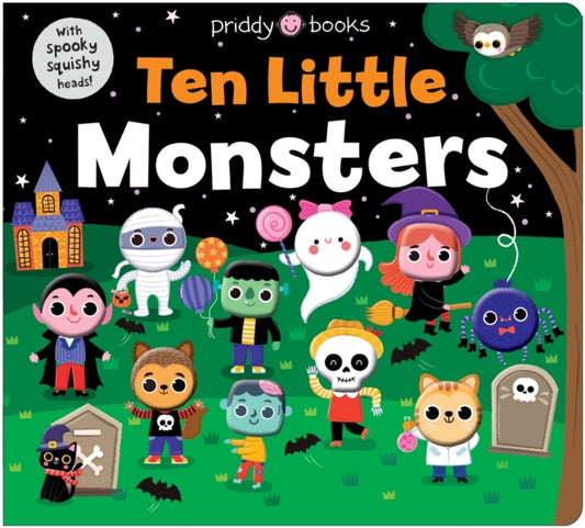 Ten Little Monsters (Little Squishies) 9781916745704 PRIDDY BOOKS