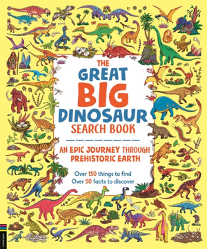 Great Big Dinosaur Search Book, An Epic Journey Through Prehistoric Earth