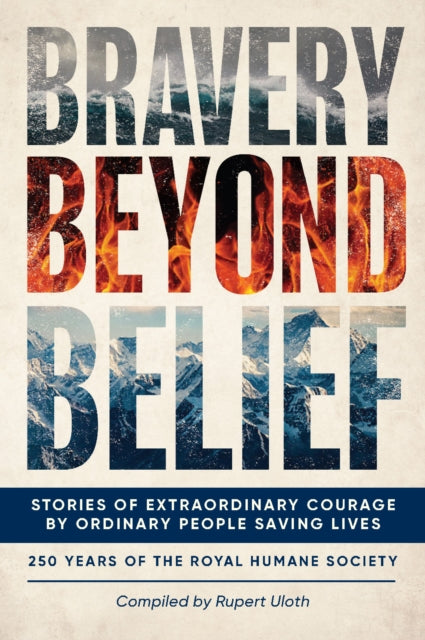 Book cover of: Bravery Beyond Belief. By: Rupert Uloth