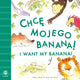 Book cover of: I Want My Banana! Polish-English