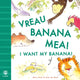 Book cover of: I Want My Banana! Romanian-English