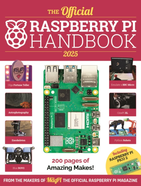 Official Raspberry Pi Handbook 2025, Astounding projects with Raspberry Pi computers 9781916868250 The Makers of The MagPi magazine