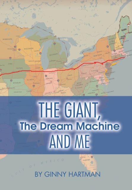 Book cover of: Giant, The Dream Machine and Me