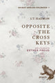 Book cover of: Opposite The Cross Keys