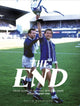 Book cover of: End: From Glory to a Whole New Ball Game: Everton 1985-1994