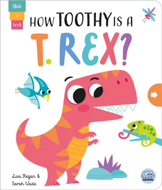 Book cover of: How Toothy is a T. rex?. By: Lisa Regan
