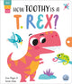 Book cover of: How Toothy is a T. rex?. By: Lisa Regan