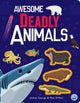 Book cover of: Awesome Deadly Animals