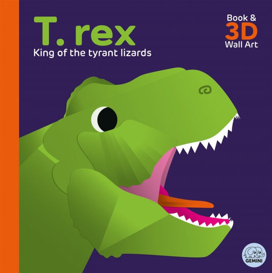 Book cover of: T. rex - King of the Tyrant Lizards