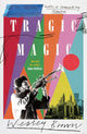 Book cover of: Tragic Magic