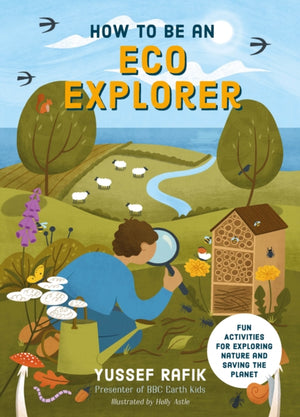 How to be an Eco Explorer, Fun Activities for Exploring Nature and Saving the Planet