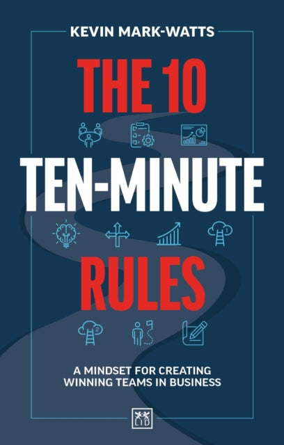 Book cover of: 10 TEN MINUTE RULES. By: MARK-WATTS, KEVIN