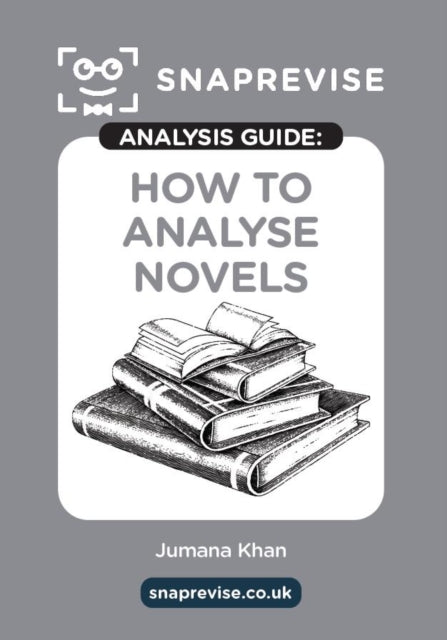 Book cover of: SnapRevise Analysis Guides: How To Analyse Novels