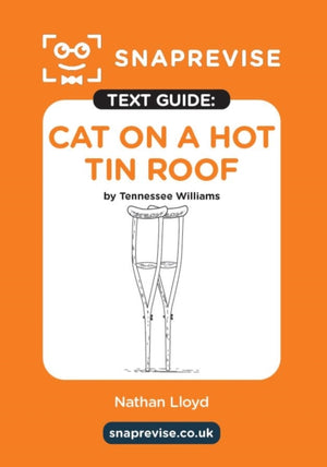 SnapRevise Cat on a Hot Tin Roof Text Guide for English Literature