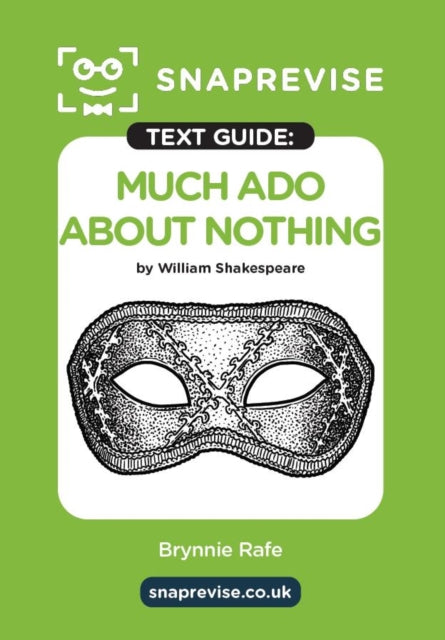 Book cover of: SnapRevise Much Ado About Nothing Text Guide for English Literature