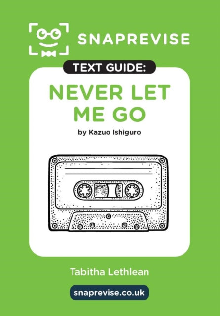 Book cover of: SnapRevise Never Let Me Go Text Guide for English Literature
