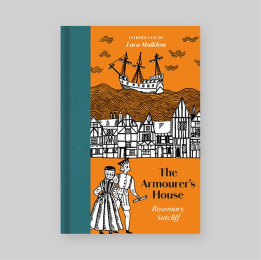 Armourer's House, A Tale of Tudor London 9781919642116 SUTCLIFF, ROSEMARY