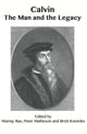 Book cover of: Calvin The Man and the Legacy. By: Murray Rae
