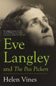 Book cover of: Eve Langley and The Pea Pickers. By: Helen Vines