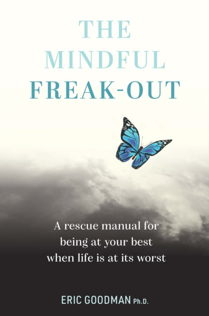 Book cover of: Mindful Freak-Out. By: Eric Goodman