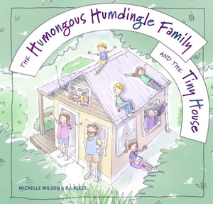 The Humongous Humdingle Family and the Tiny House