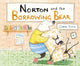 Book cover of: Norton and the Borrowing Bear. By: Gabriel Evans