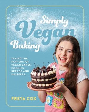 Simply Vegan Baking, Taking the faff out of vegan cakes, cookies, breads and desserts