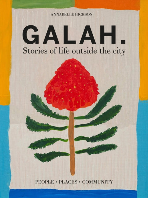 Book cover of: Galah. By: Annabelle Hickson