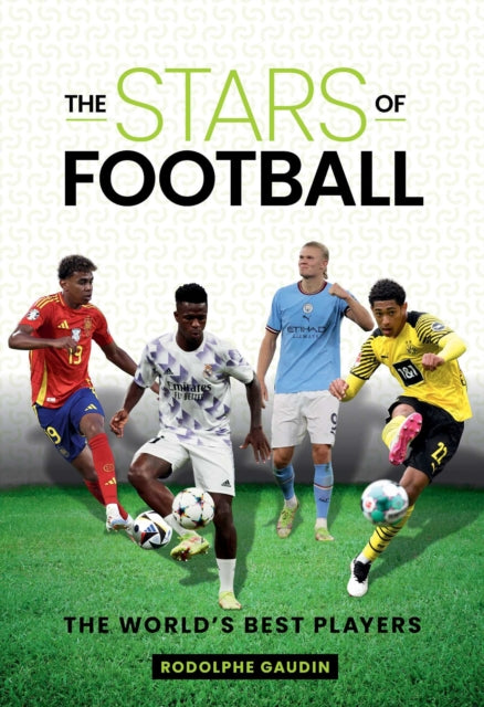 Stars of Football, The World's Best Players 9781922662255 Rodolphe Gaudin