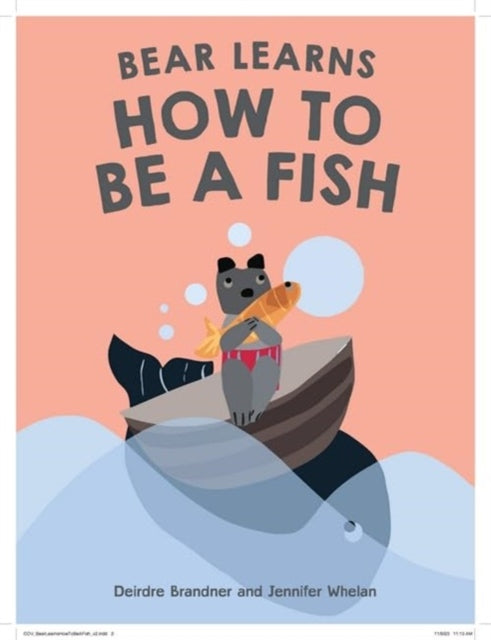 Book cover of: Bear Learns How To Be A Fish